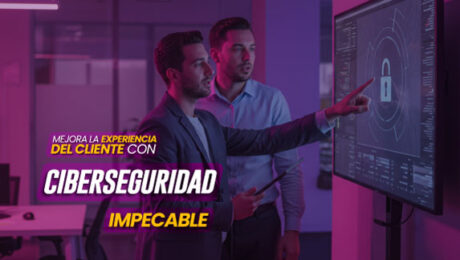 Ciberseguridad_mejorar_experiencia_cliente_7way_security