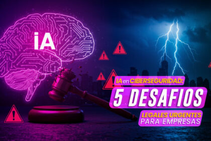 Thumbnail_IA_en_Ciberseguridad_5_Desafíos_legales_urgentes_para_empresas IA_en_Ciberseguridad_5_Desafíos_legales_urgentes_para_empresas_7way_security