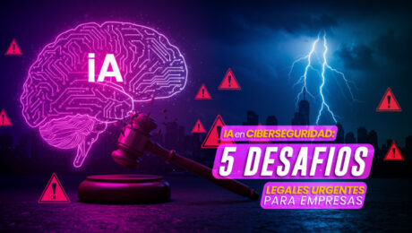 IA_en_Ciberseguridad_5_Desafíos_legales_urgentes_para_empresas_7way_security