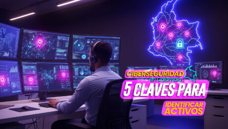 Ciberseguridad_en_Colombia_5_claves_para_identificar_activos