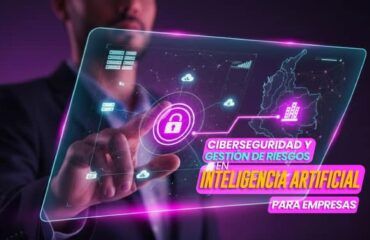 Ciberseguridad_y_Gestión_de_Riesgos_en_Inteligencia_Artificial_para_Empresas_7Way_Security