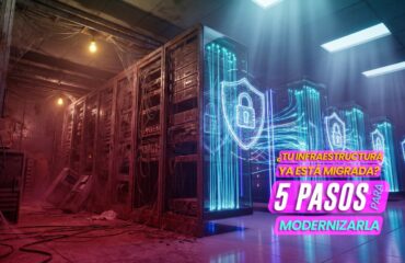 migración de infraestructura TI — 5 pasos para modernizarla